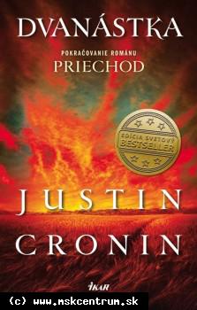 Justin Cronin - Dvanástka