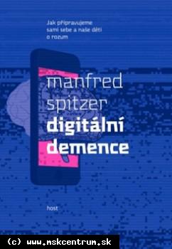 Manfred Spitzer - Digitální demence