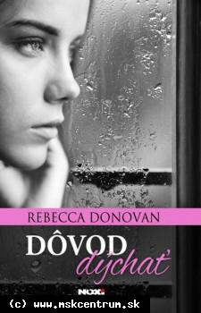 Rebecca Donovan - Dôvod dýchať
