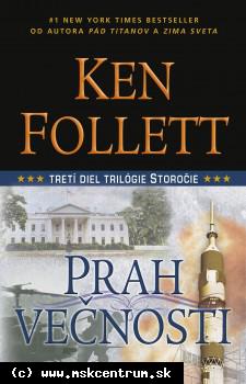 Ken Follett - Prah večnosti - 3 diel trilógie Storočie