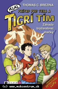Thomas Brezina - Mini Tigrí tím : Záhada trojfarebnej mačky