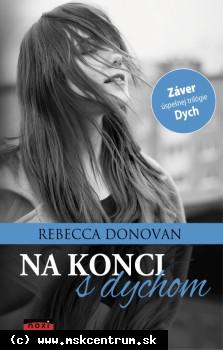 Rebecca Donovan - Na konci s dychom