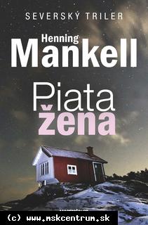 Henning Mankell - Piata žena