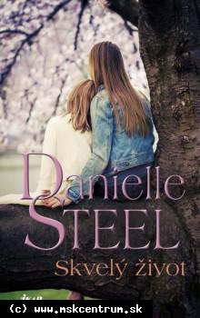 Danielle Steelová - Skvelý život
