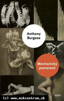Anthony Burgess - Mechanický pomaranč