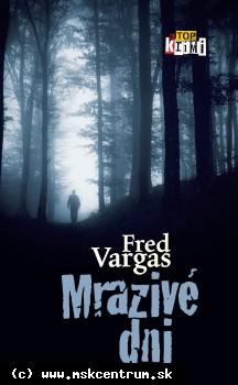 Fred Vargas - Mrazivé dni