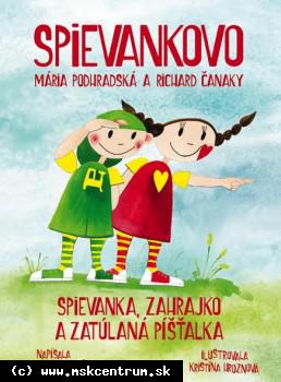 Alžbeta Skalová - Spievankovo: Spievanka, Zahrajko a zatúlaná Píšťalka