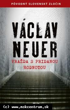 Václav Neuer - Vražda s pridanou hodnotou