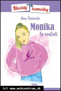 Lena Riečanská - Monika to roztočí