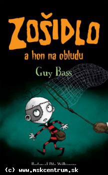 Guy Bass - Zošidlo a hon na obludu