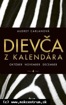 Audrey Carlanová - Dievča z kalendára 4 - október november december