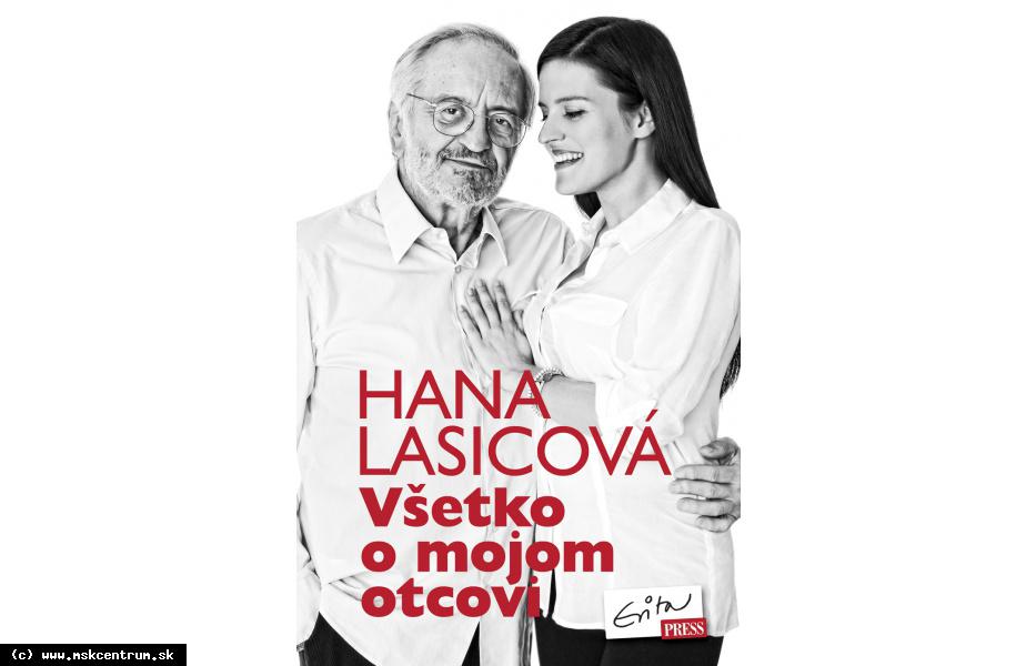 Hana Lasicová - Všetko o mojom otcovi