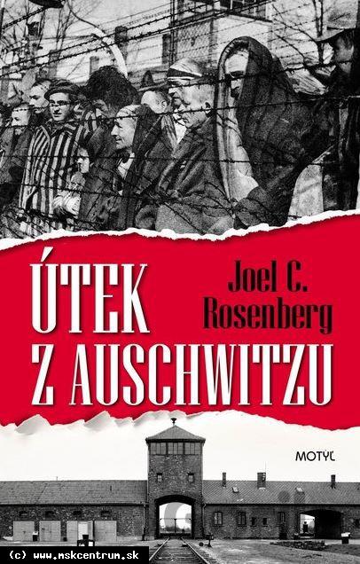 Joel C. Rosenberg - Útek z Auschwitzu