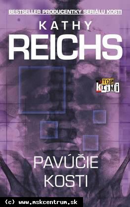 Kathy Reichs - Pavúčie kosti